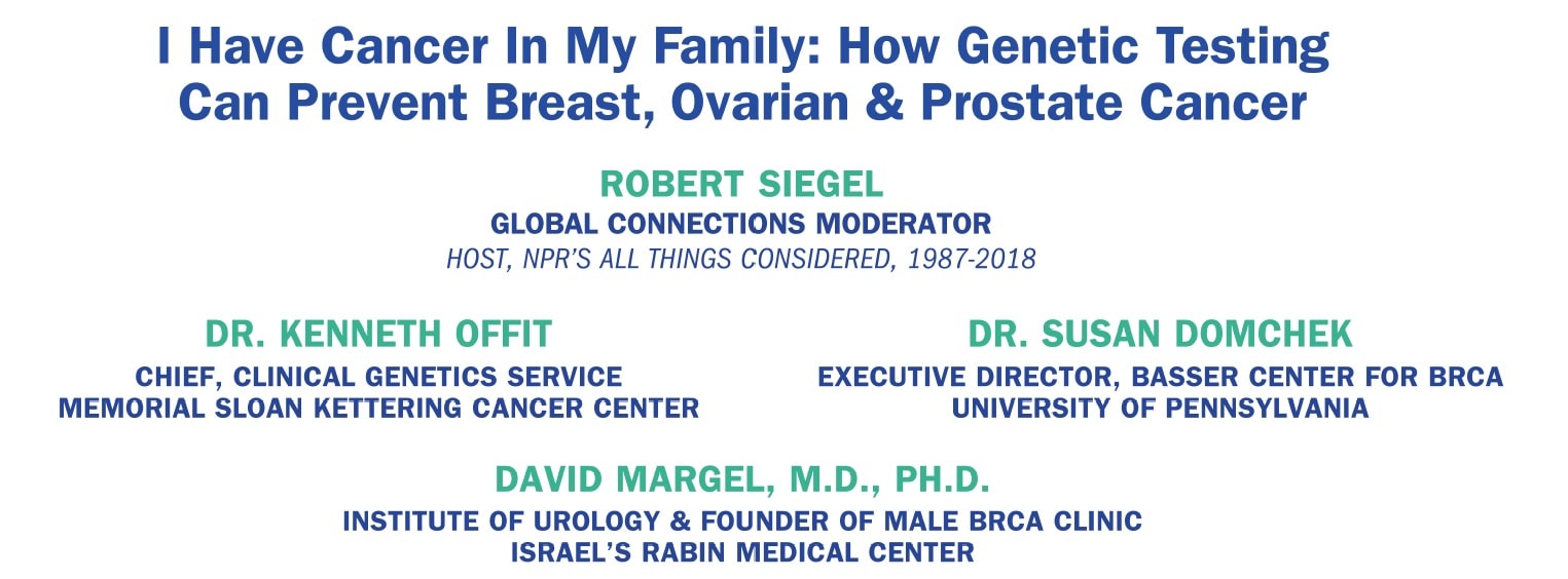 Global Connections: I Have Cancer In My Family: How Genetic Testing Can Prevent Breast, Ovarian and Prostate Cancer